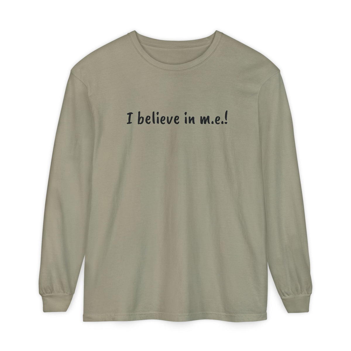 T-Shirt - Unisex Long Sleeve - I believe in m.e.!