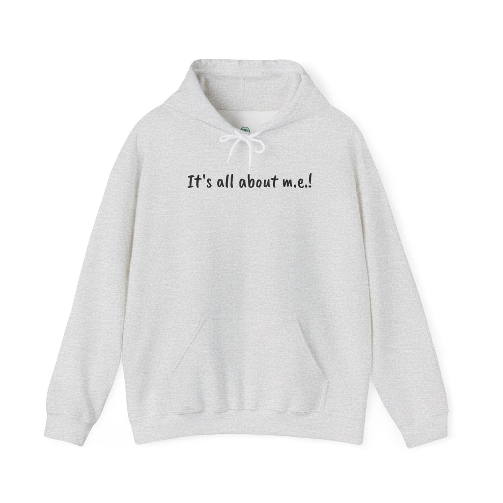 Hoodie - It's all about m.e.!