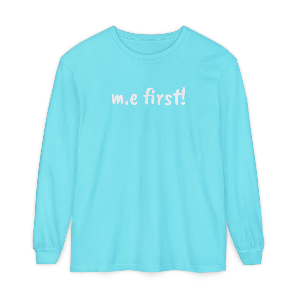 T-Shirt - Unisex Long Sleeve - m.e.first! - White Lettering