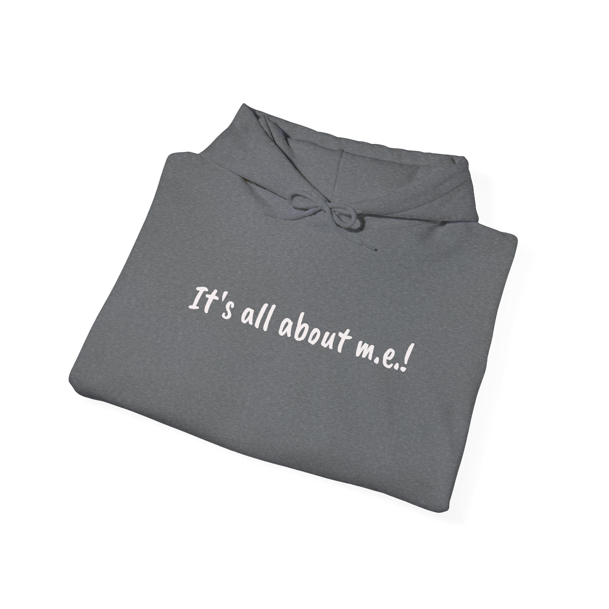 Hoodie - It's all about m.e.! - White Lettering